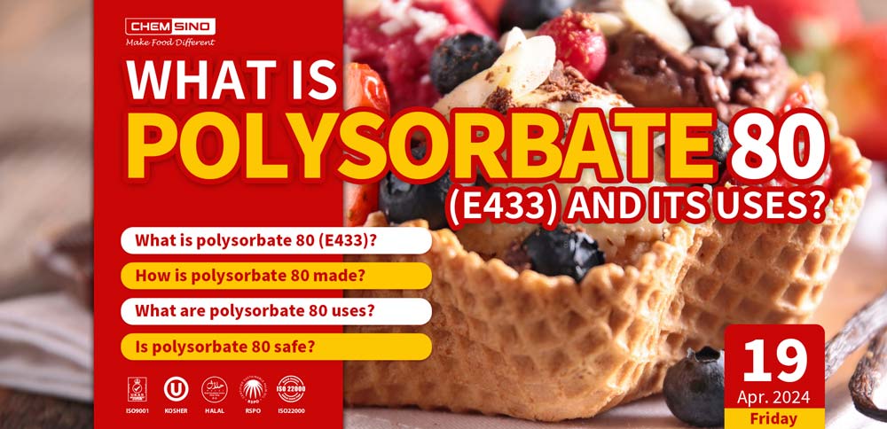 What is Polysorbate 80 (E433) and Its Uses